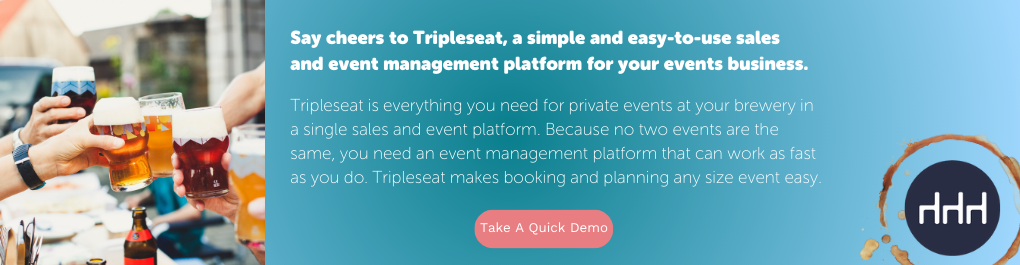 Say cheers to Tripleseat, event management for breweries, brewpubs, and taprooms.